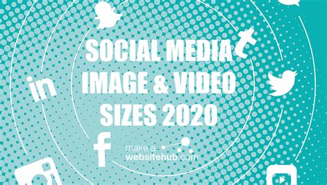 2021 Social Media Image Sizes Cheat Sheet - Make A Website Hub