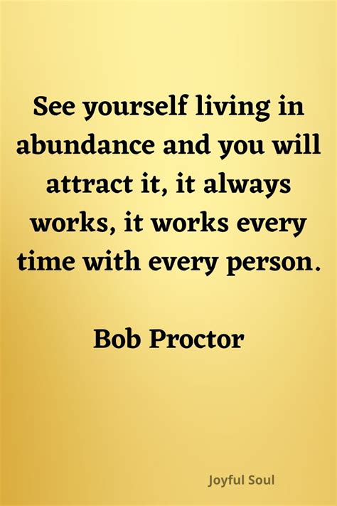 Abundance Quotes by Bob Proctor | Abundance quotes, Quotes, Positivity