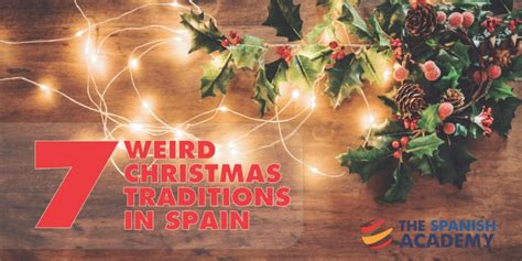 7 Weird Spanish Christmas Traditions - The Spanish Academy