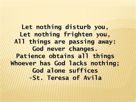 Teresa of ávila, Let it be, Let nothing disturb you