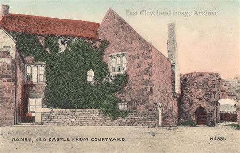 Danby Castle « East Cleveland Image Archive