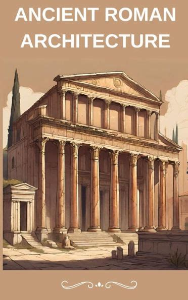 Ancient Roman Architecture by jenny watt | eBook | Barnes & Noble®