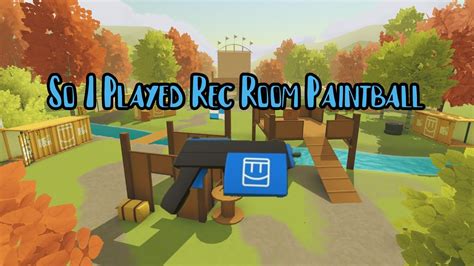 So I Played Rec Room Paintball - YouTube