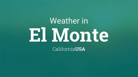 Weather for El Monte, California, USA