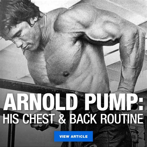 Everyone knows that Arnold lived for the pump, and this chest and back ...