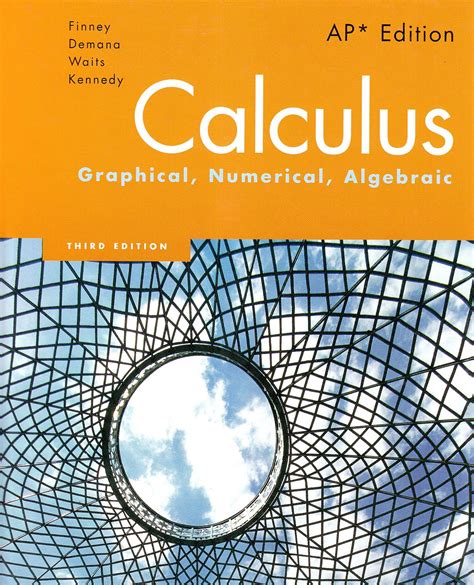 Cheapest copy of Calculus: Graphical, Numerical, Algebraic, 3rd Edition by Ross L. Finney ...