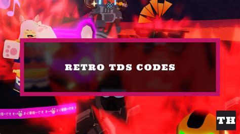 Retro TDS Codes [Update] - Try Hard Guides