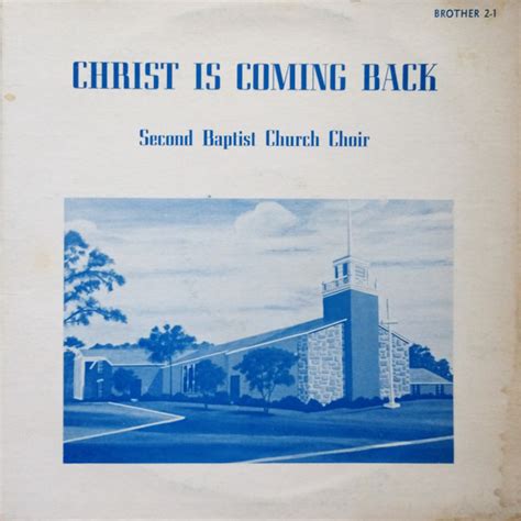 Second Baptist Church Choir – Christ Is Coming Back (Vinyl) - Discogs