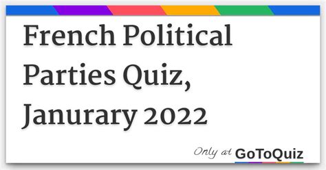 French Political Parties Quiz, Janurary 2022