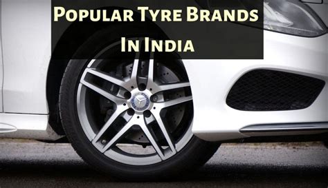 Top 10 Most Popular Tyre Brands in India (2024)