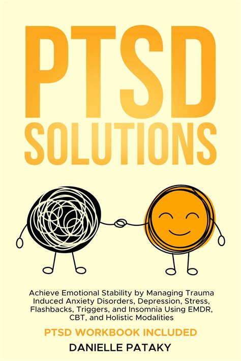 PTSD Solutions: Achieve Emotional Stability by Managing Trauma Induced ...