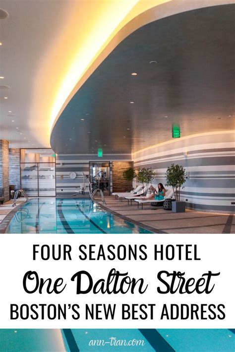 Four Seasons Hotel - One Dalton Street: Boston’s New Best Address - Ann-Tran