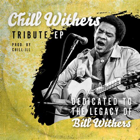 Chill Withers (Bill Withers - Tribute EP) | CHiLL-iLL