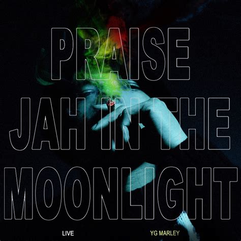 ‎Praise Jah In the Moonlight (Live) - Single - Album by YG Marley - Apple Music