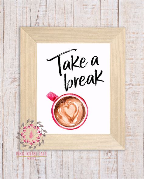 Take A Break Coffee Cup Mug Wall Art Print Heart Home Office Printable ...