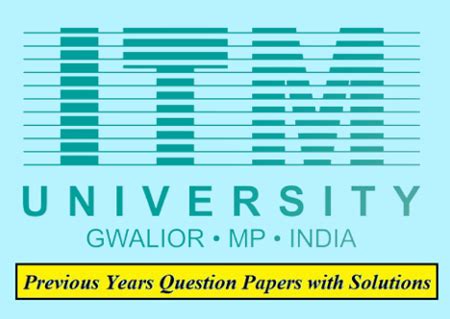 ITM University Gwalior Solved Question Papers Download PDF