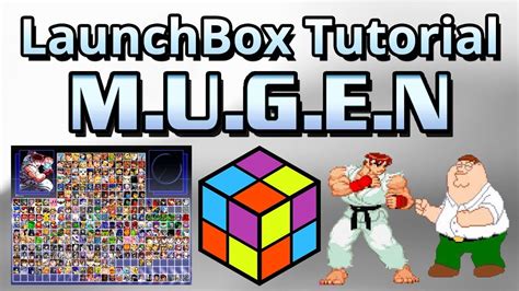 MUGEN 2D Fighting Engine - LaunchBox Tutorials - YouTube