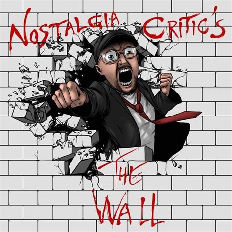 The Nostalgia Critic - Nostalgia Critic's The Wall Lyrics and Tracklist ...