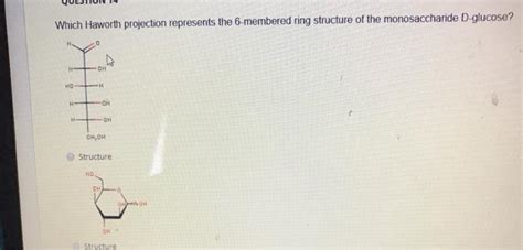 Solved Which Haworth projection represents the 6-membered | Chegg.com