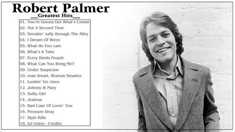 Robert Palmer Best Songs Ever - Robert Palmer Greatest Hits - Robert ...