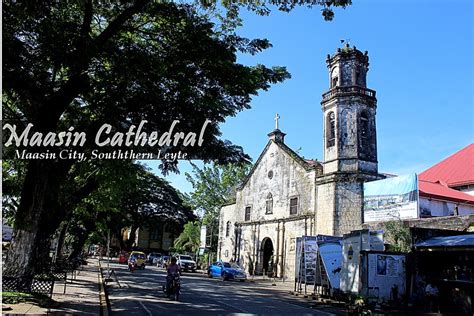 SIRANG LENTE: MAASIN CATHEDRAL, SOUTHERN LEYTE: 2021 TOP TOURIST SPOT (with Travel Guide)