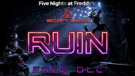 FNAF: Ruin a Free Security Breach DLC Scheduled for July 25 Release - Try Hard Guides