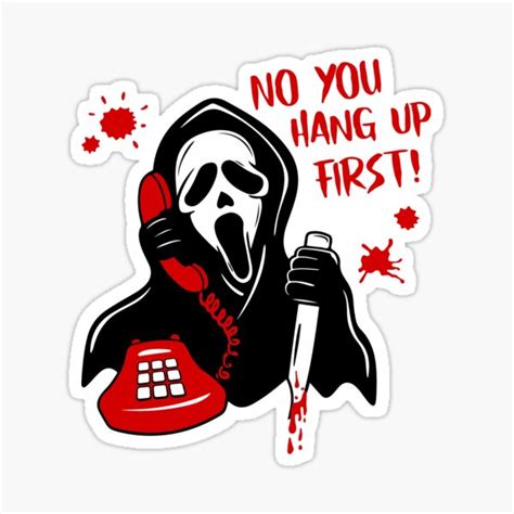 "Ghostface No You Hang Up" Sticker for Sale by ClothingTX | Redbubble