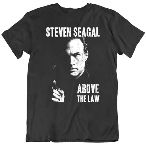 Above The Law Steven Seagal Mma Movie Fan T Shirt