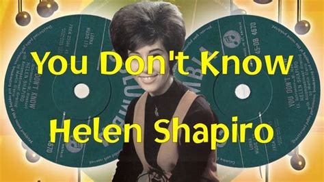 Helen Shapiro - You Don't Know | Company logo, Tech company logos, Songs