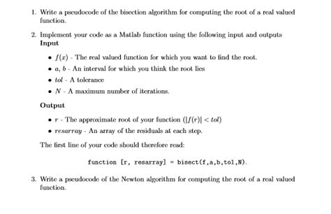 Solved 1. Write a pseudocode of the bisection algorithm for | Chegg.com