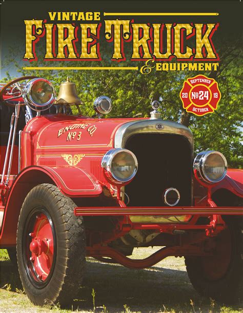 Vintage Fire Truck – Issue #24 - Sep / Oct 2019 - Vintage Media Inc.