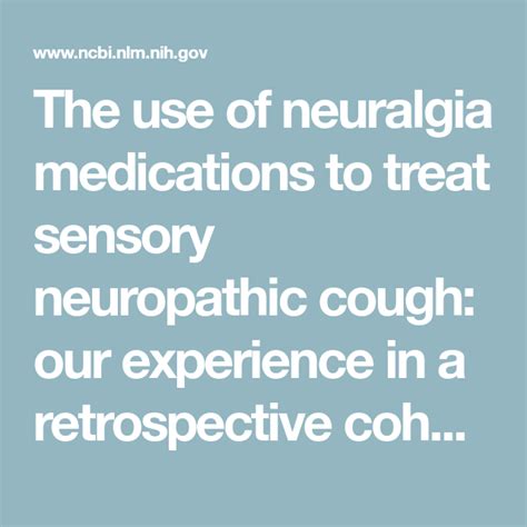 The use of neuralgia medications to treat sensory neuropathic cough our ...