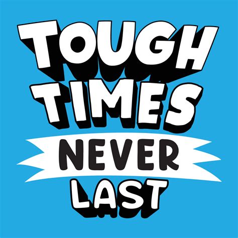 Tough times never last typography slogan 5333880 Vector Art at Vecteezy