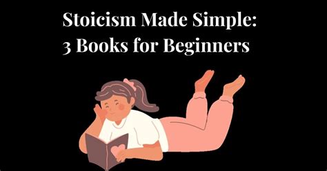 Stoicism Made Simple: 3 Essential Books for Beginners