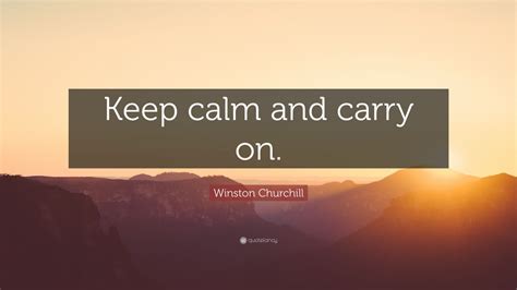 Winston Churchill Quote: “Keep calm and carry on.” (12 wallpapers ...