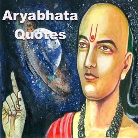 Aryabhata Quotes by Sagar Kadecha