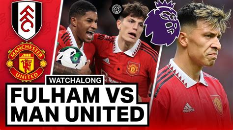 Fulham 1-2 Manchester United | LIVE STREAM Watchalong - YouTube