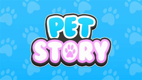 Pet Story - Roblox