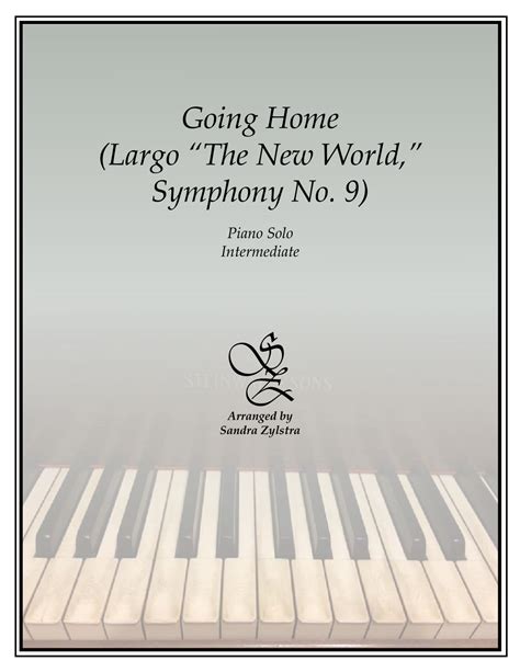 Going Home (The New World Symphony -Dvorak) (intermediate piano solo) (arr. Sandra Zylstra) by ...