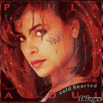 Paula Abdul ~ Cold Hearted Picture #135826601 | Blingee.com