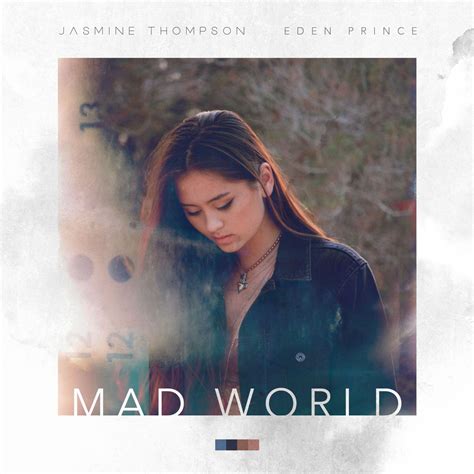 Mad World (Single) - Jasmine Thompson et Eden Prince - SensCritique