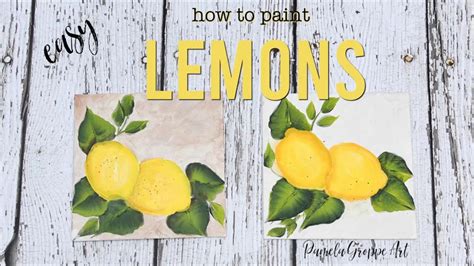 Easy How to Paint Lemons in Acrylics | Painting lessons, Lemon painting, Lemons