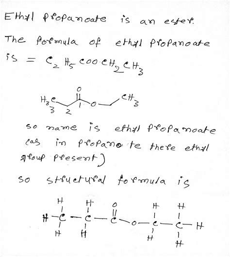 [Solved] Ethyl propanoate structural formula | Course Hero