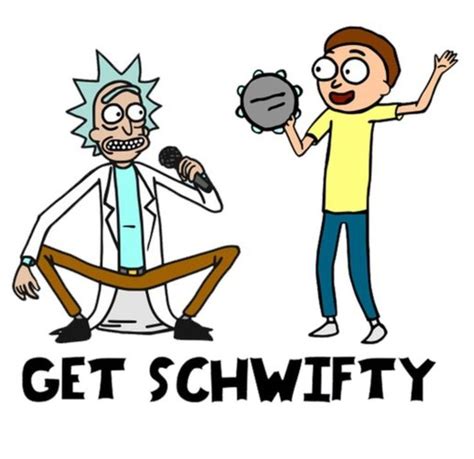 Rick and Morty x Get Schwifty | Rick and morty stickers, Rick and morty ...