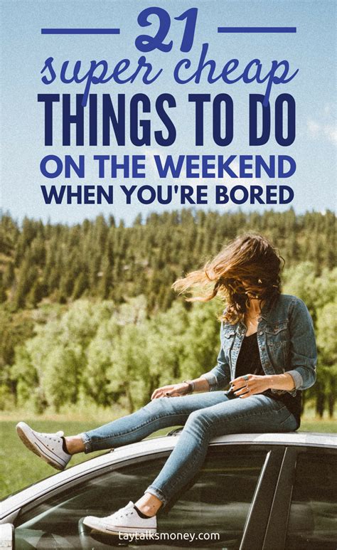 21+ Cheap Things To Do On the Weekend When You're Bored | Cheap things to do, Canadian road trip ...