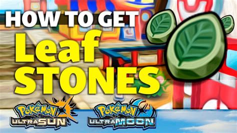 HOW TO GET Leaf Stone in Pokemon Ultra Sun and Moon - YouTube