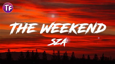 SZA - The Weekend (Lyrics / Letra) - YouTube