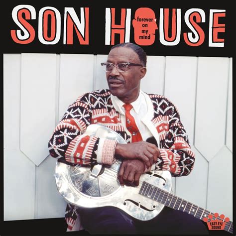 Son House - Forever On My Mind - Blues Magazine