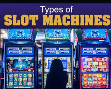 Discover Different Types Of Slot Machines | Try Different Slots Types