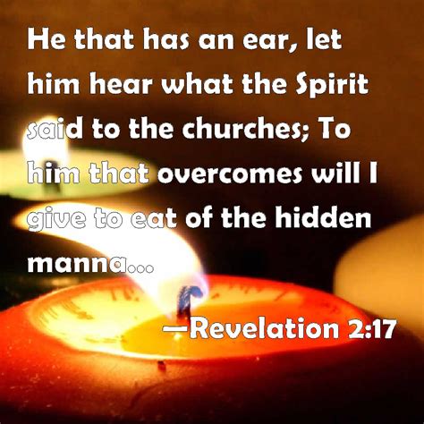 Revelation 2:17 He that has an ear, let him hear what the Spirit said ...